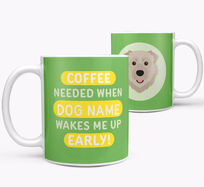 Coffee Needed when...: Mug, Personalized for your {breedFullName}